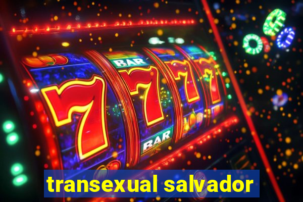 transexual salvador